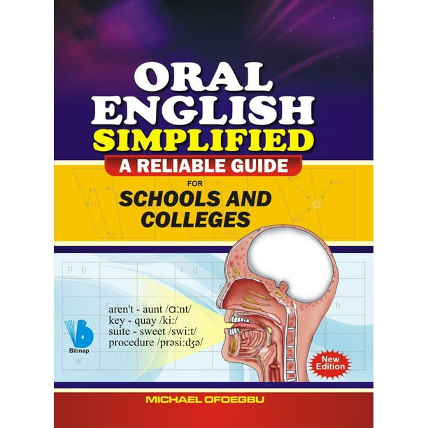 Oral English Simplified A Reliable Guide for Schools and Colleges