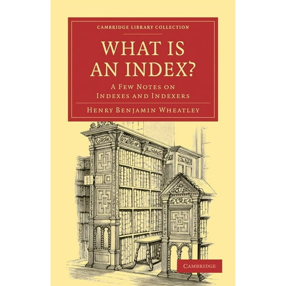 Cambridge Library Collection - History o What is an Index?, (Paperback)