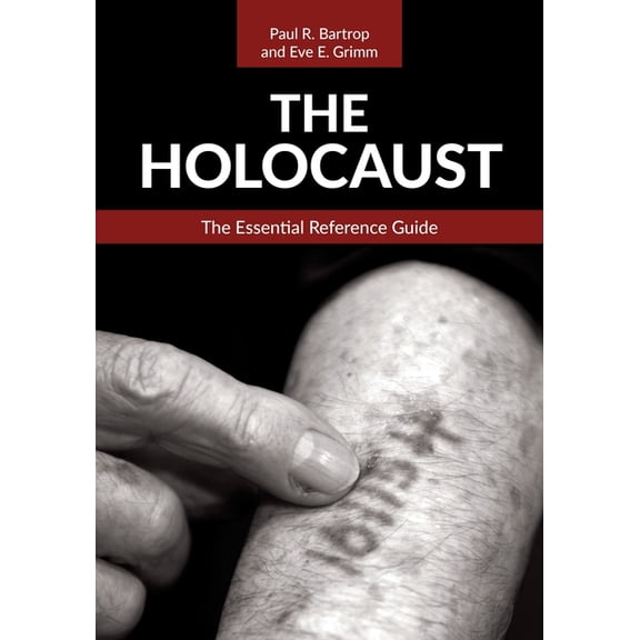 The Holocaust: The Essential Reference Guide, (Hardcover)