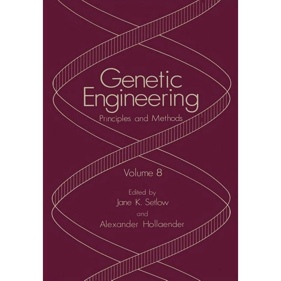 Genetic Engineering: Principles and Meth Genetic Engineering: Principles and Methods, Book 8, (Paperback)