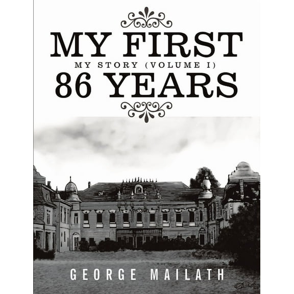 My First 86 Years: My Story (Volume I), (Paperback)