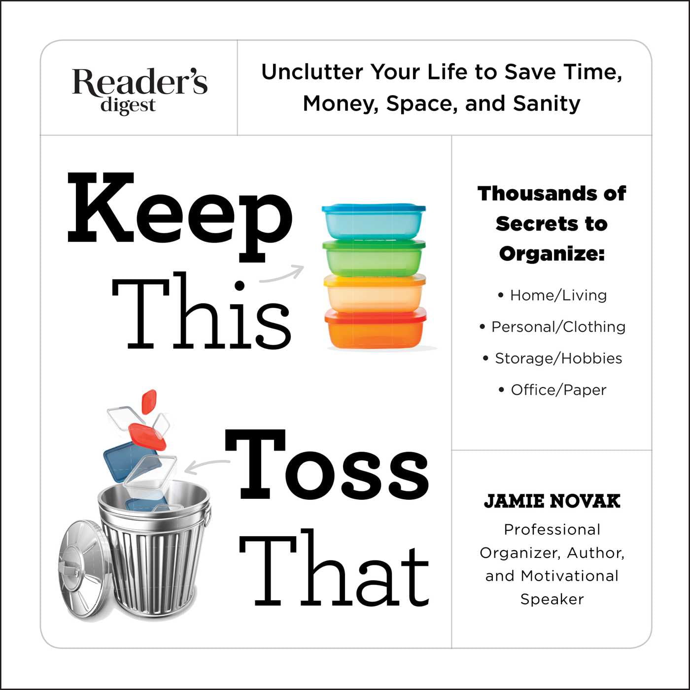 Keep This Toss That : Unclutter Your Life to Save Time, Money, Space 