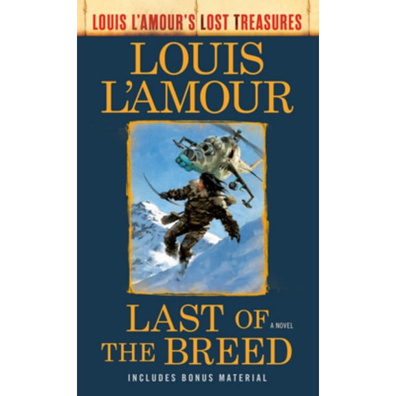 Louis L'Amour's Lost Treasures Last of the Breed (Louis l'Amour's Lost Treasures), (Paperback)