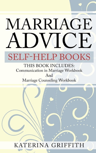 Marriage Advice Self Help Books This Book Includes Communication In Marriage Workbook And