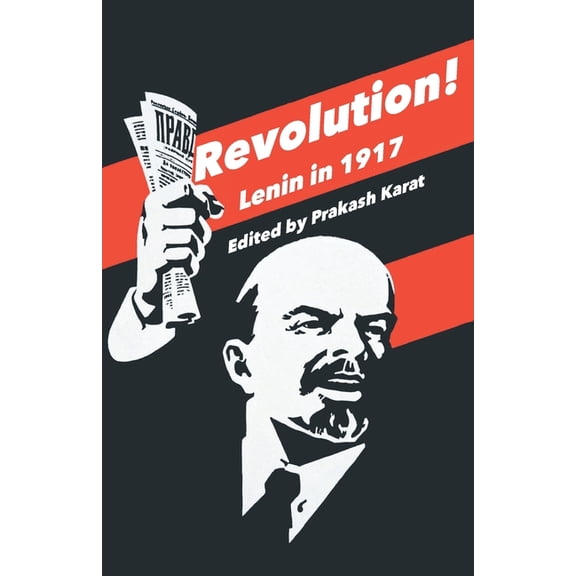 Revolution!: Lenin in 1917, (Paperback)