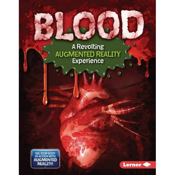 The Gross Human Body in Action: Augmented Reality: Blood (a Revolting Augmented Reality Experience) (Hardcover)