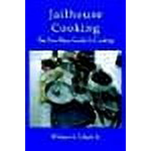 Jailhouse Cooking : The Poor Mans Guide To Cooking (Paperback)