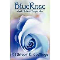 BlueRose and Other Chapbooks, (Paperback)