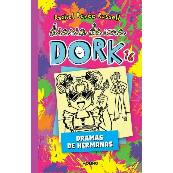 Diario de una Dork Diario de Una Dork 16. Dramas de Hermanas / Dork Diaries: Tales from a Not-So-Bratty Little Sister, (Paperback)