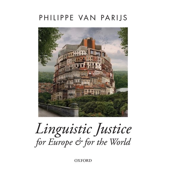 Oxford Political Theory Linguistic Justice for Europe and for the World, (Hardcover)