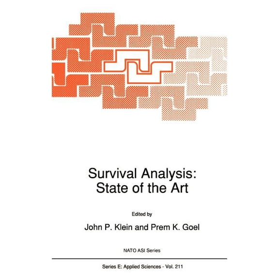 NATO Science Series E: Survival Analysis: State of the Art, Book 211, (Hardcover)