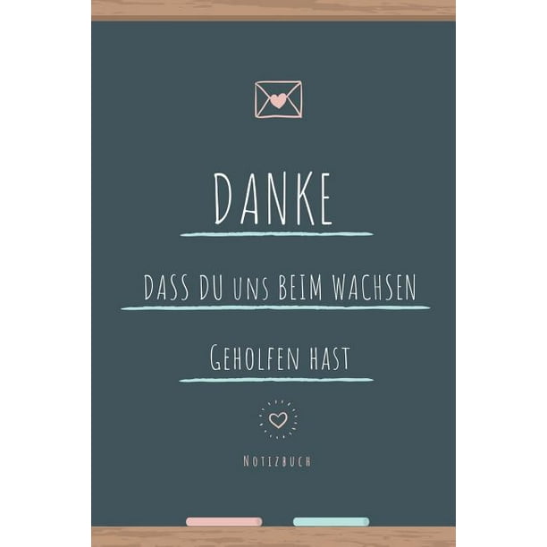 Danke Dass Du Uns Beim Wachsen Geholfen Hast Notizbuch A5 Notizbuch Blanko Als Geschenk F R Die Erzieherin Lehrerin Lehrer esmutter Mama Walmart Com Walmart Com