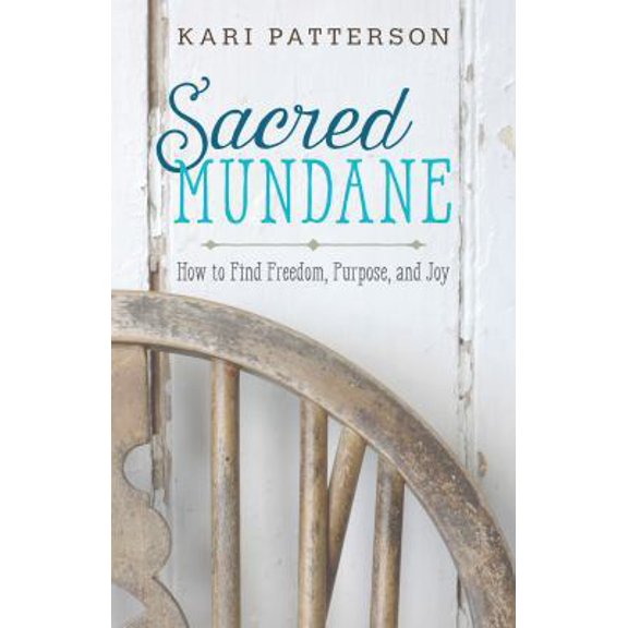 Pre-Owned Sacred Mundane: How to Find Freedom, Purpose, and Joy (Paperback) 0825444470 9780825444470