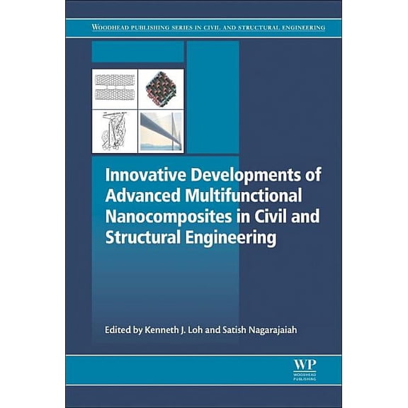 Woodhead Publishing Civil and Structural Innovative Developments of Advanced Multifunctional Nanocomposites in Civil and Structural Engineering, (Hardcover)