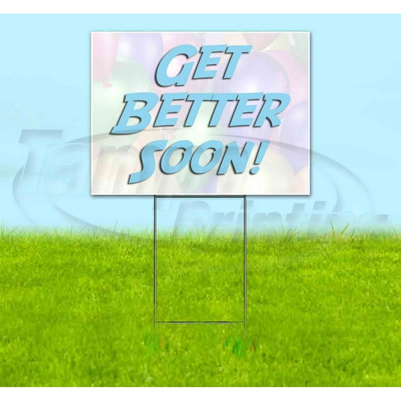 Get Better Soon V2 (18" x 24") Yard Sign, Includes Metal Step Stake