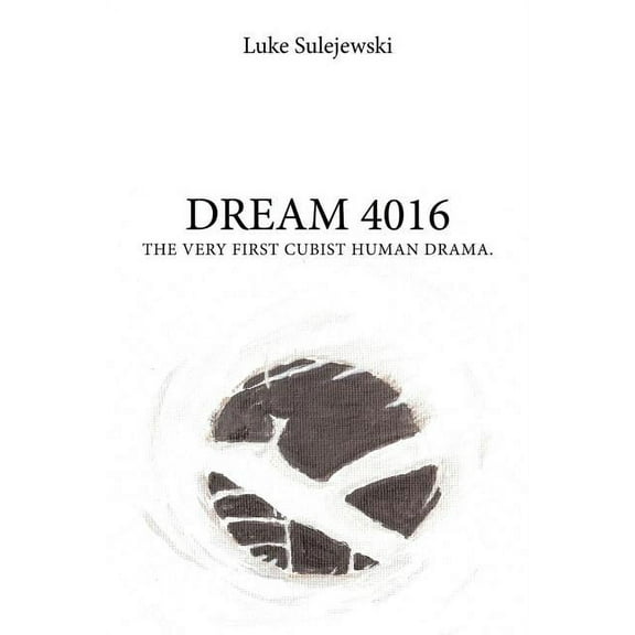 Dream 4016 : The Very First Cubist Human Drama