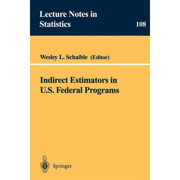 Lecture Notes in Statistics Indirect Estimators in U.S. Federal Programs, Book 108, (Paperback)