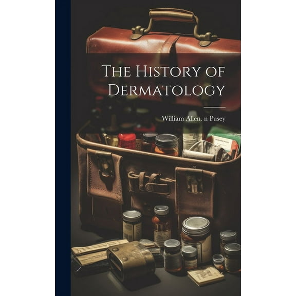 The History of Dermatology, (Hardcover)