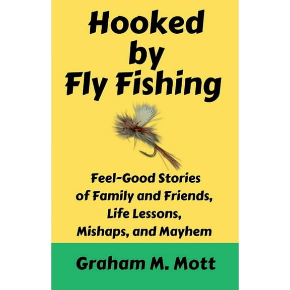 Hooked by Fly Fishing, (Paperback)