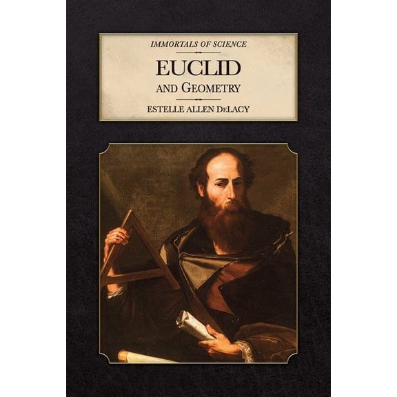 Immortals of Science Euclid and Geometry, (Paperback)