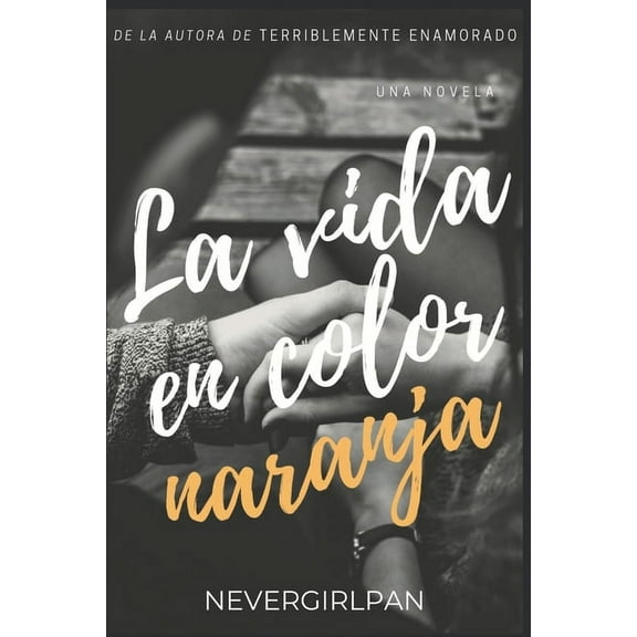 La vida en color naranja (Paperback)