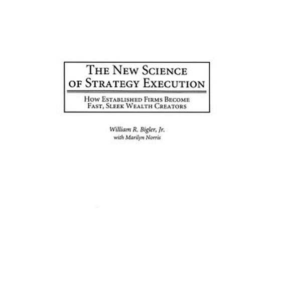 Pre-Owned The New Science of Strategy Execution (Hardcover)