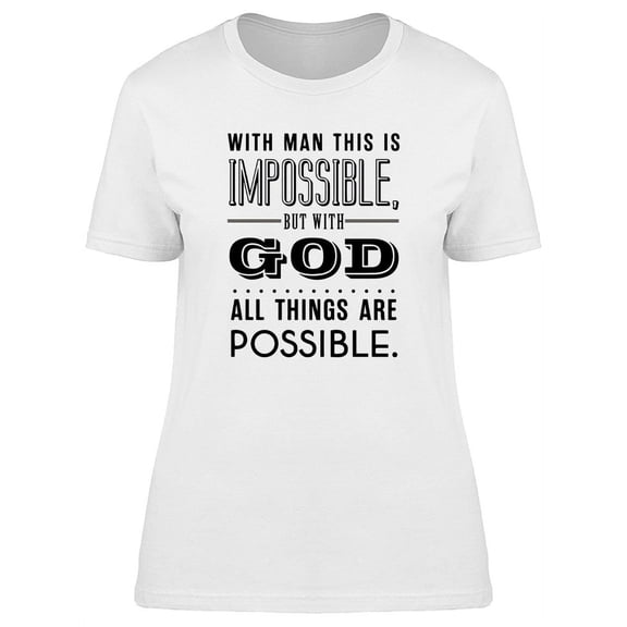 With Man This Is Impossible T-Shirt Women -Image by Shutterstock, Female x-Large
