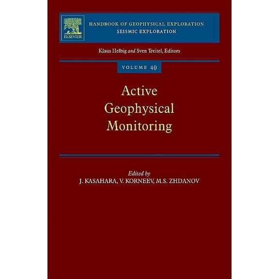 Handbook of Geophysical Exploration: Sei Active Geophysical Monitoring: Volume 40, Book 40, (Paperback)