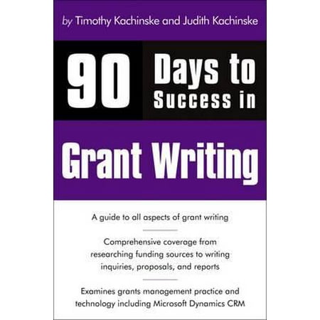 90 Days To Success In Grant Writing Walmart Com