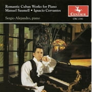 Saumell / Cervantes / Alejandro - Romantic Cuban Works for Piano - Classical - CD