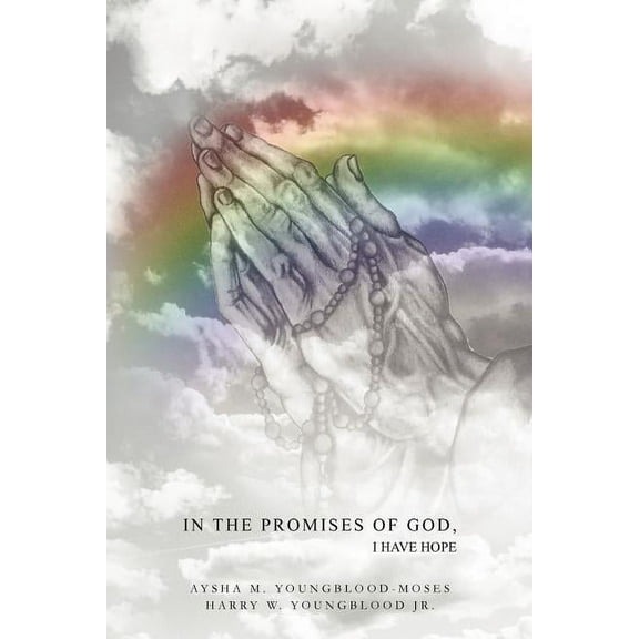 In the Promises of God, I Have Hope