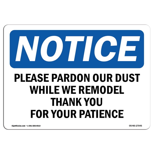 OSHA Notice Sign - Please Pardon Our Dust While We Remodel | Rigid Plastic Sign | Protect Your Business, Work Site, Warehouse & Shop Area | Made in the USA, 14" X 10" Rigid Plastic