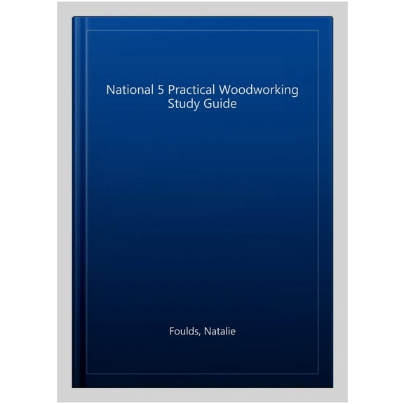 National 5 Practical Woodworking Study Guide