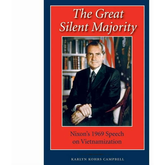 Library of Presidential Rhetoric: The Great Silent Majority : Nixon's 1969 Speech on Vietnamization (Hardcover)