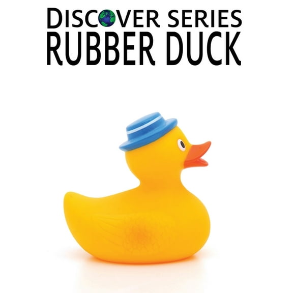Discover Rubber Duck, (Hardcover)