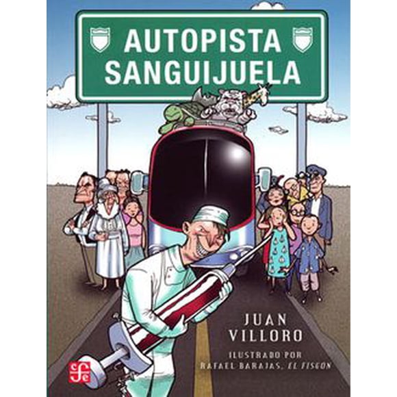 AUTOPISTA SANGUIJUELA FONDO DE CULTURA ECONOMICA JUAN VILLORO