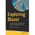 thumbnail image 1 of Pre-Owned Exploring Blazor : Creating Hosted, Server-side, and Client-side Applications With C#, 1 of 1