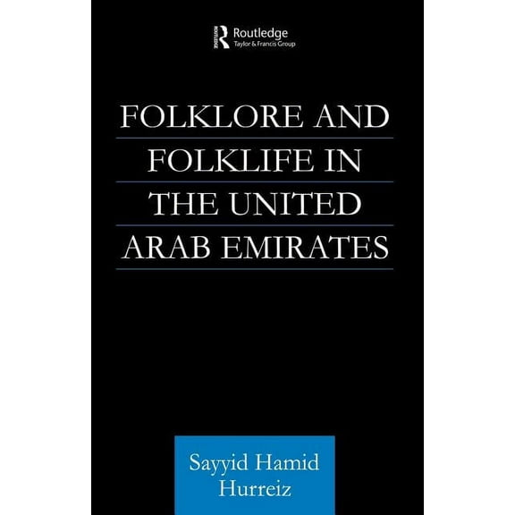 Culture and Civilization in the Middle E Folklore and Folklife in the United Arab Emirates, (Paperback)