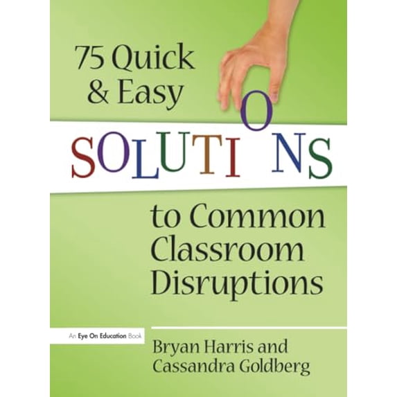 Pre-Owned 75 Quick and Easy Solutions to Common Classroom Disruptions (Paperback) 1596672099 9781596672093