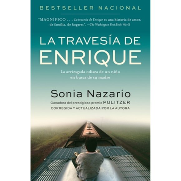 Pre-Owned La Travesia de Enrique: La Arriesgada Odisea de Un Nio En Busca de Su Madre (Paperback 9780812975802) by Sonia Nazario, Ana V Ras