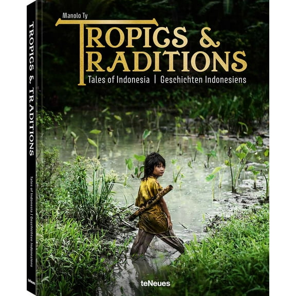 Tropics & Traditions: Tales of Indonesia, (Hardcover)