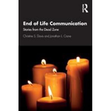 Pre-Owned End of Life Communication: Stories from the Dead Zone (Paperback) 113823172X 9781138231726