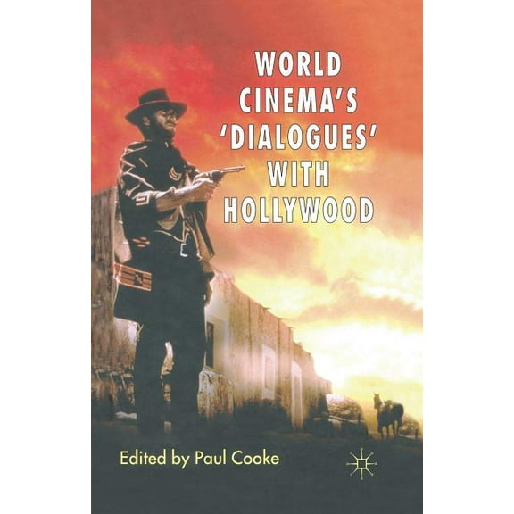 World Cinema's 'Dialogues' with Hollywood, (Paperback)