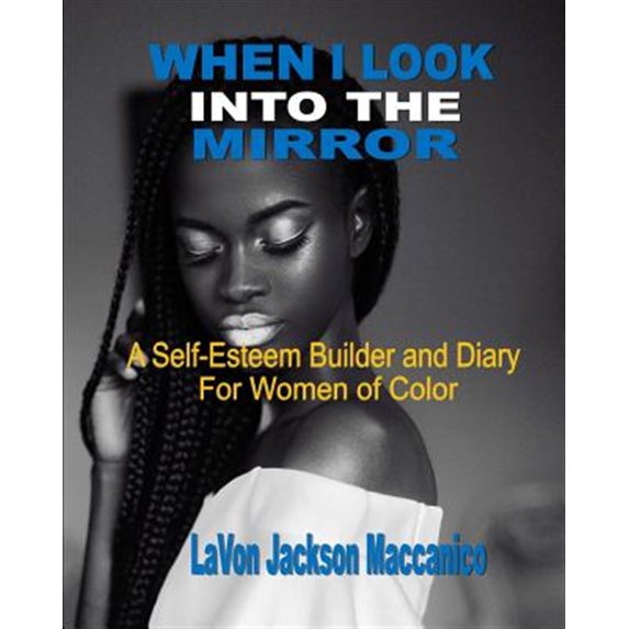 Picture of Pre-Owned When I Look Into The Mirror: A Self-Esteem Builder and Diary ...