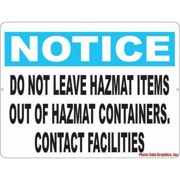 Notice Do Not Leave Hazmat Items out of Containers Contact Facilities Sign