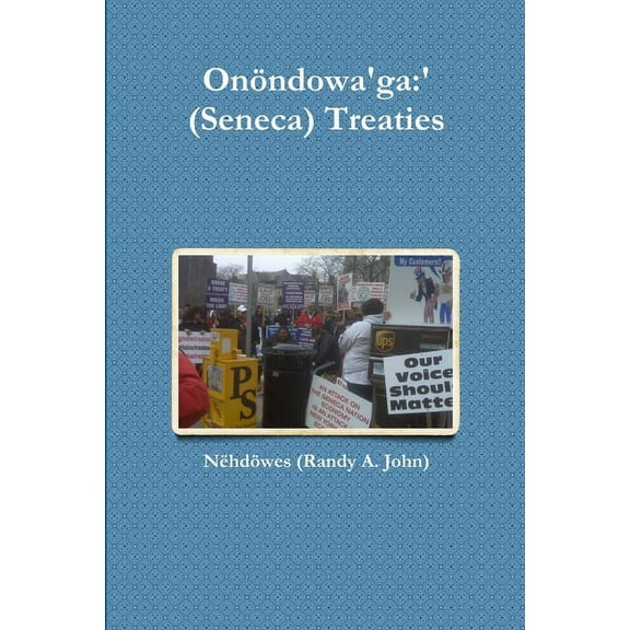 Onöndowa'ga: '(Seneca) Treaties, (Paperback)