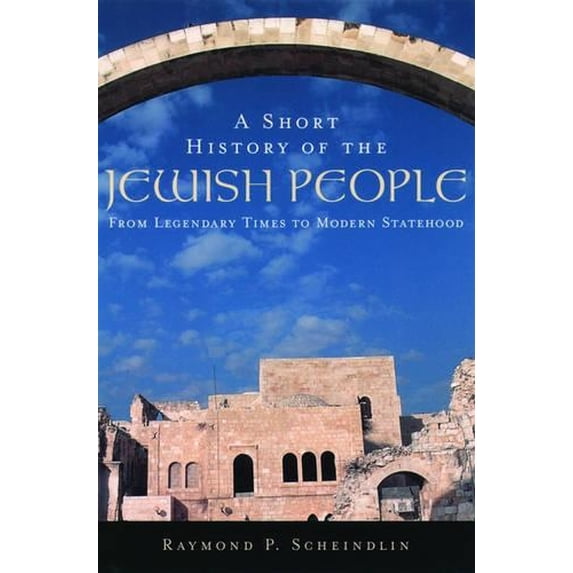 Pre-Owned A Short History of the Jewish People: From Legendary Times to Modern Statehood (Paperback) 0195139410 9780195139419