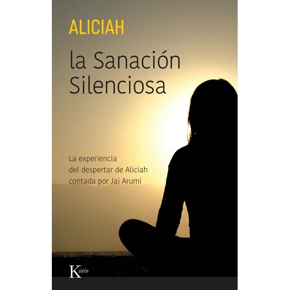 La Sanación Silenciosa Editorial Kairós 9788411211307