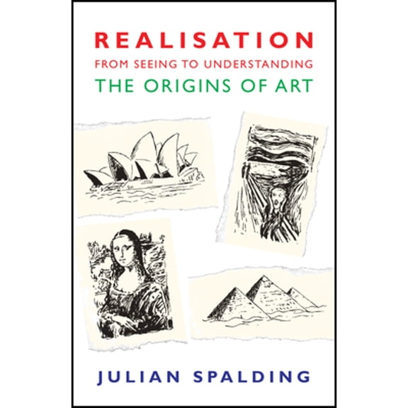 Pre-Owned Realisation-From Seeing to Understanding: The Origins of Art (Paperback)