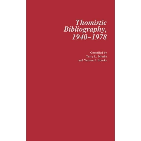 Thomistic Bibliography, 1940-1978, (Hardcover)
